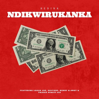 Ndikwirukanka (feat. Logan Joe, OG2tone, Kenny K-Shot & Trizzie Ninety Six) - Single