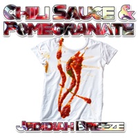 Chili Sauce & Pomegranate - Single - Jedidiah Breeze