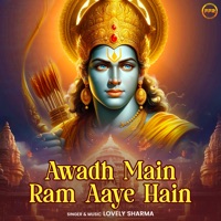 Awadh Main Ram Aaye Hain - Single - Lovely Sharma