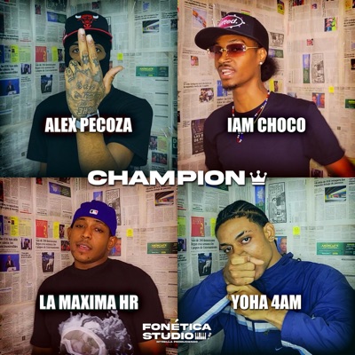 Champion (feat. Alex Pecoza, Iam Choco, La Máxima HR & Yoha 4AM) - Single