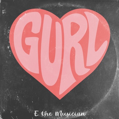 Gurl (feat. Michael Limas) - Single