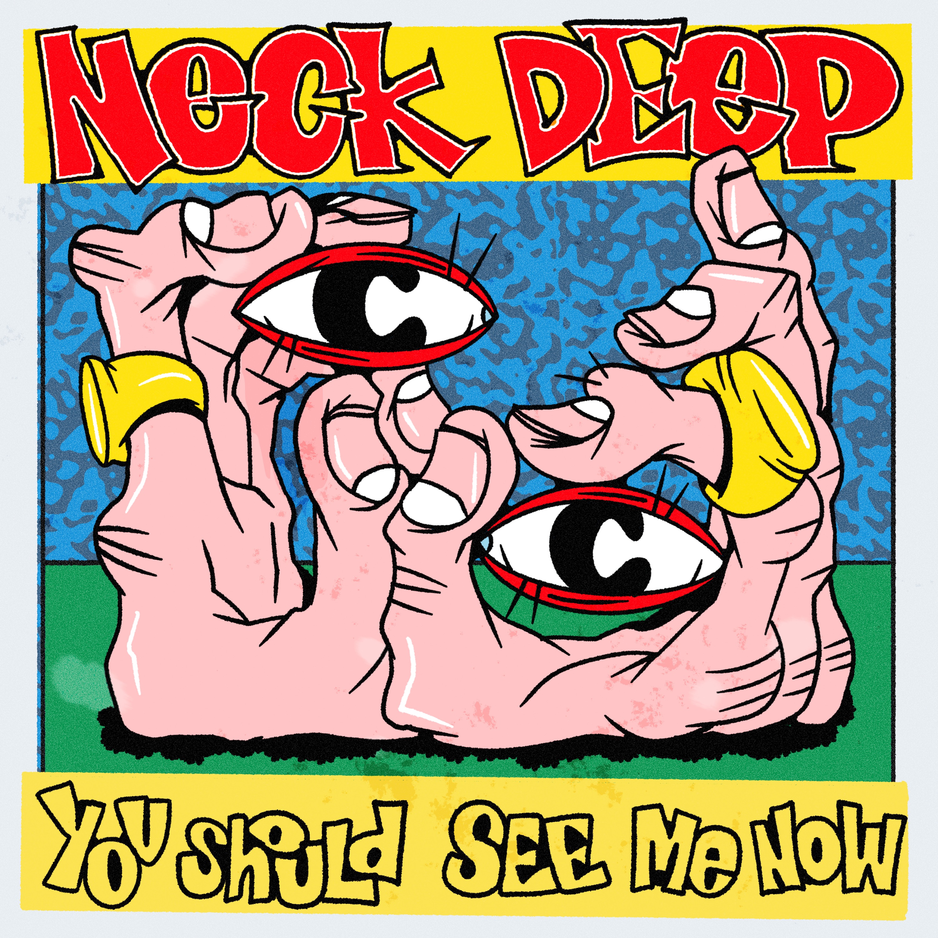 NECK DEEP - YOU SHOULD SEE ME NOW