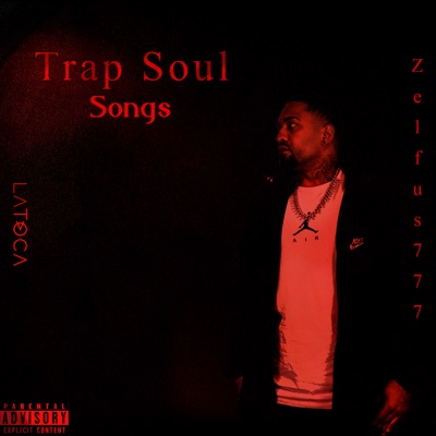 Trap Soul - Songs - Single