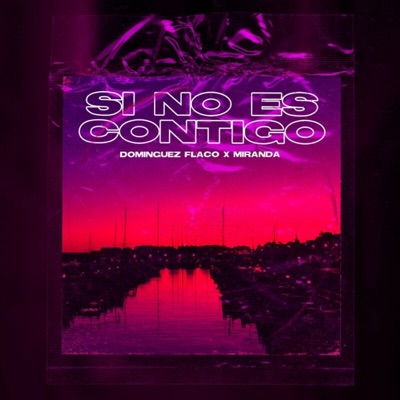Si No Es Contigo - Single