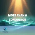 More Than A Conqueror