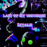 LAST of MY UNIVERSE! (feat. kyszenn) - Single - Ixtalii