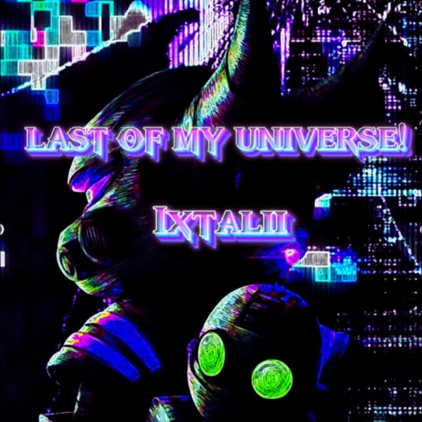 LAST of MY UNIVERSE! (feat. kyszenn)