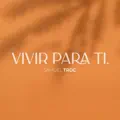 Vivir para Ti