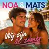 Wij zijn de zomer
