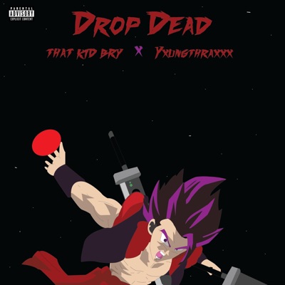 Drop Dead (feat. Yxungthraxxx) - Single