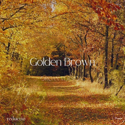 Golden Brown (Organ Version) - Single