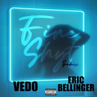 Fine Shyt (EB Remix) [feat. Eric Bellinger] - Single - VEDO