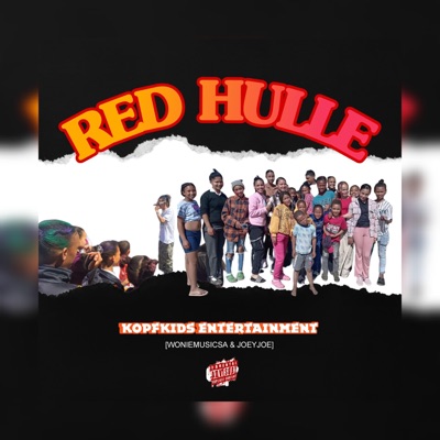Red Hulle (feat. Woniemusicsa & Joey Joe) - Single