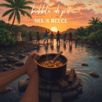 bubble ah pot (feat. nel) - Single - Reece