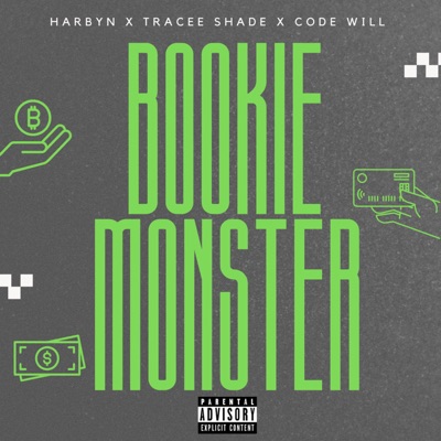 Bookie Monster (feat. Tracee Shade & Code Will) - Single