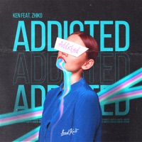 Addicted (feat. Zhiko) - Single - Ken
