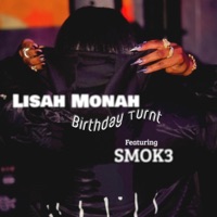 Birthday Turnt (feat. Smok3) [Radio Edit] - Single - Lisah Monah