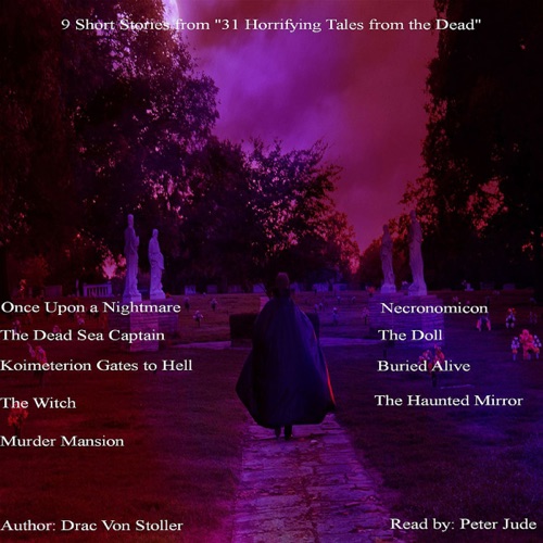 9 Short Stories from '31 Horrifying Tales from the Dead' including 'The Doll', 'Buried Alive', and More (Unabridged) cover