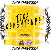 Fica Comentando! - Single - Dz6 Mandela & Mc Bouth