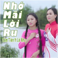 Nhớ Mãi Lời Ru (feat. Lê Như) - Single - Cam Tien