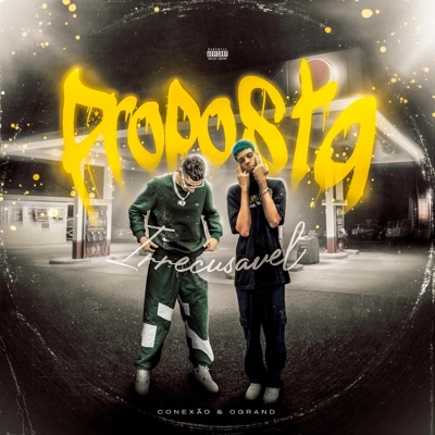 Proposta Irrecusável (feat. Ogrand) - Single
