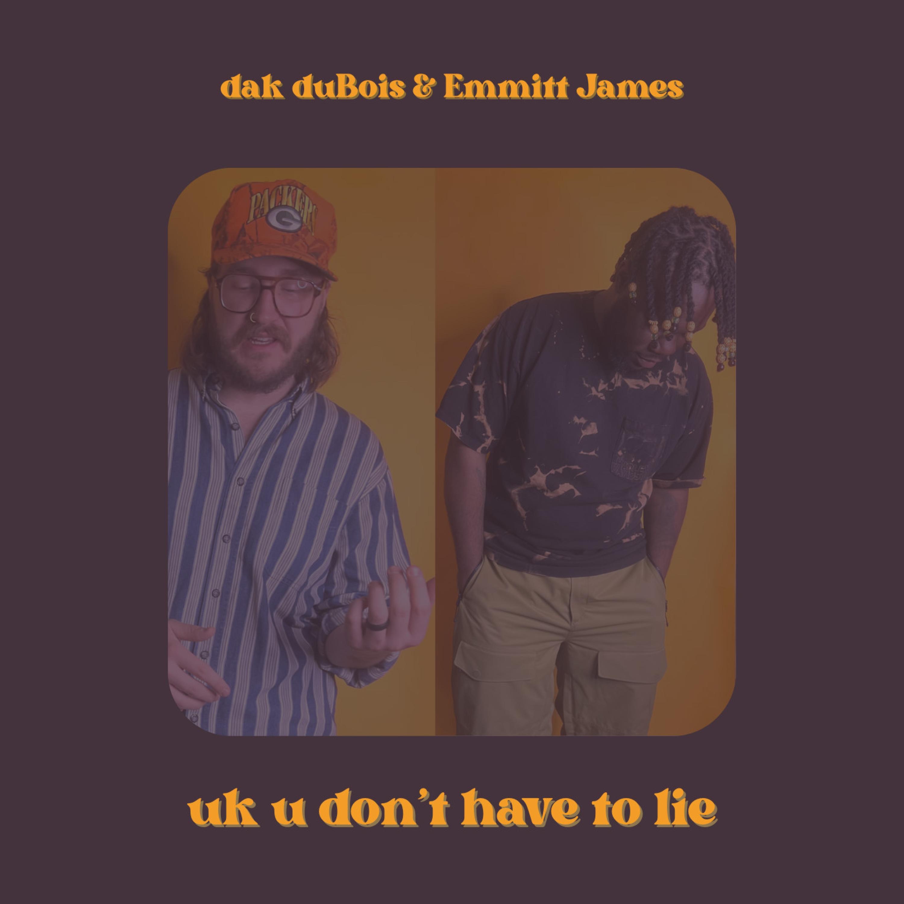 uk u don't have to lie (feat. Emmitt James) - Single