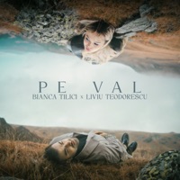 Pe val - Single - Bianca Tilici & Liviu Teodorescu