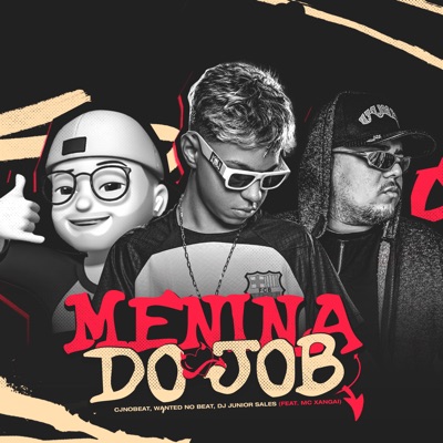 Menina do Job (feat. MC Xangai & Mc Gw) - Single