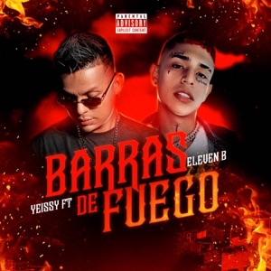 Barras De Fuego (feat. Eleven B)