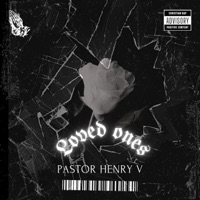 Loved Ones (feat. Miguel Bey) - Single - Pastor Henry V
