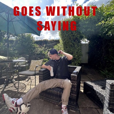 Goes Without Saying - EP