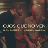 Ojos Que No Ven (feat. Leonel García) - Gian Marco Cover Art