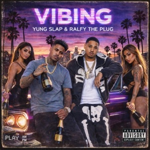 Vibing (feat. Ralfy the Plug) - Single