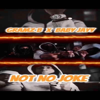 NOT NO JOKE (feat. Gramz B) - Single