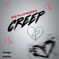Creep - Single - Dee Play4Keeps
