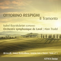 Respighi: Il tramonto - Alain Trudel & Orchestre symphonique de Laval