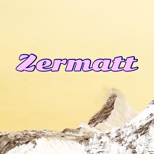ZERMATT 2k25