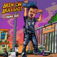 Been on B******t, Vol. 1 - Young Bull