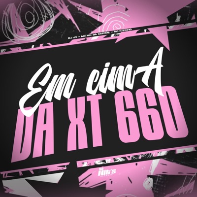 Em Cima da Xt 660 (feat. mc kitinho) - Single