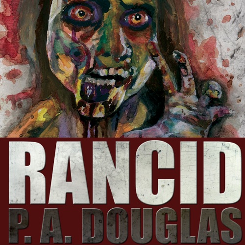 Rancid: A Zombie Novel (Unabridged) cover