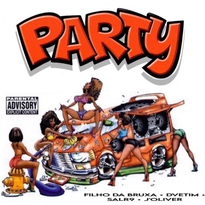 PARTY (feat. D Vetim, J Oliver & Filho Da Bruxa) - Single