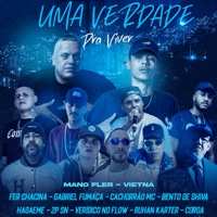 Uma Verdade pra Viver (feat. Mano Fler, Verídico no Flow, Vietnã, Bento De Shiva, Hagaeme, Ruhan Karter, 2P SN, Coroa, Cachorrão MC, Gabriel Fumaça & Fer Chacina) - EP - Fator Extra