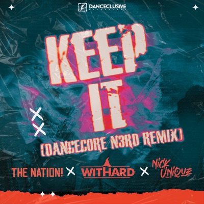 Keep It (Dancecore N3rd Remix) - Single