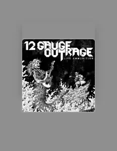 聆聽 12 Gauge Outrage、觀看音樂影片、閱讀小傳、查看巡演日期等！
