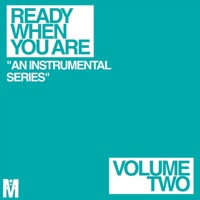 Ready When You Are (Volume Two) - EP - The M.D.