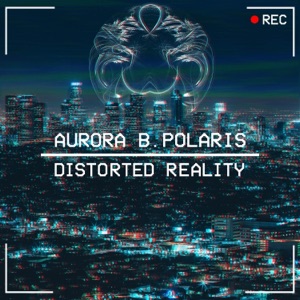 Distorted Reality - EP