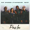 Pas la , Shannon, Attachingboy & R Dydy