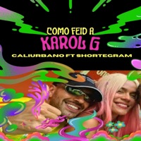 COMO FEID A KAROL G - Single - Caliurbano & Shortegram