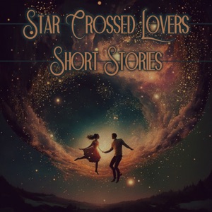 Love - Star-Crossed Lovers: Some things are meant to be, but some things just aren't…