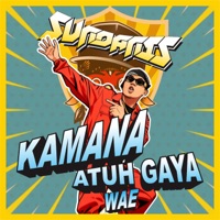 Kamana atuh gaya wae - Single - Sundanis